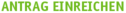Antrag einreichen